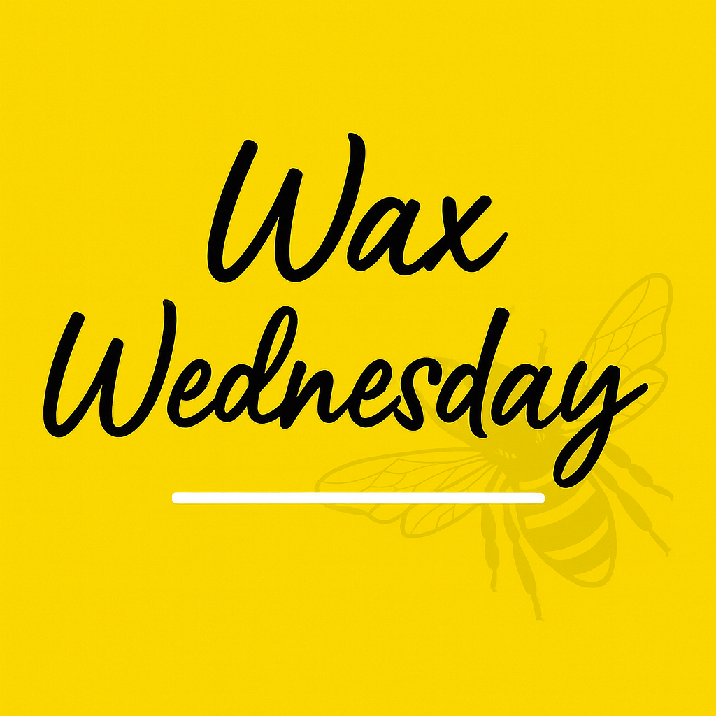 Wax Wednesday